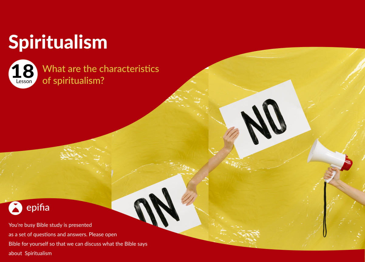 What are the characteristics of spiritualism?
