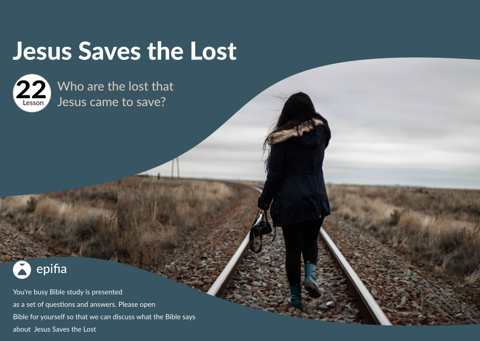 Who are the lost that Jesus came to save?
