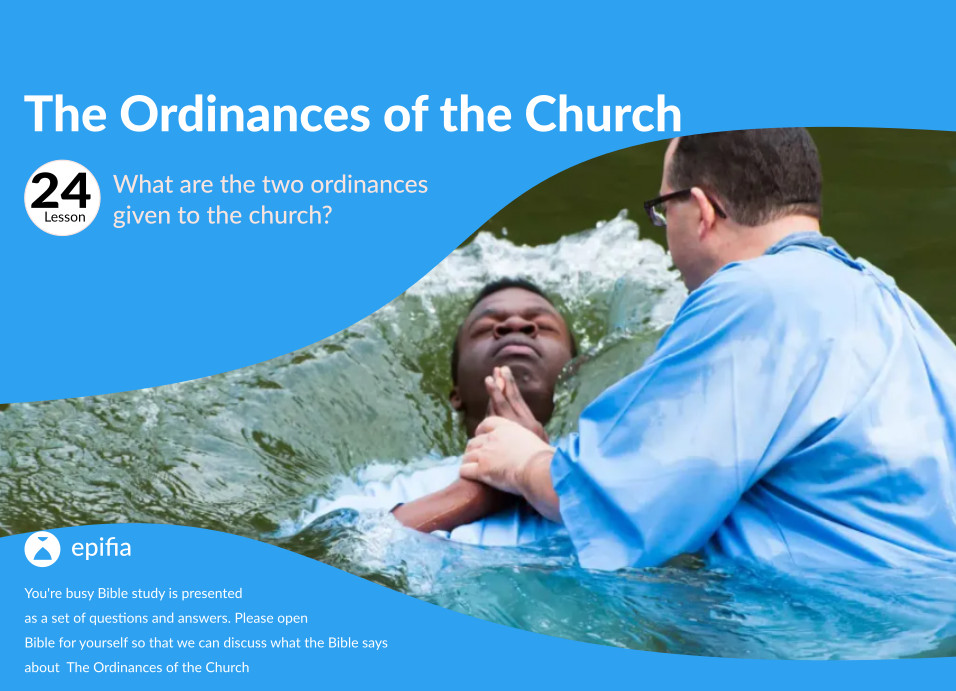 What are the two ordinances given to the church?
